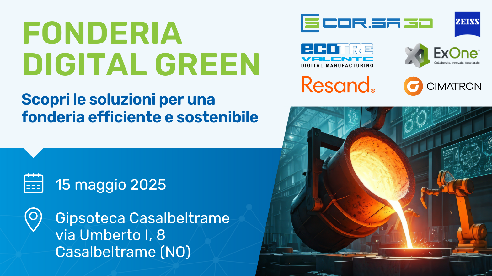 Convegno Fonderia Digital Green organizzato da Cor.sa 3D, evento dedicato alla digitalizzazione e all’additive manufacturing per le fonderie.